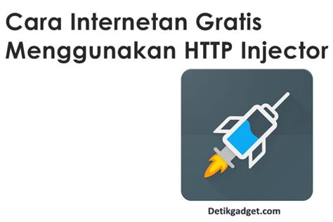 Tutorial Langkah-Langkah Internet Gratis 3 dengan Http Injector